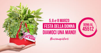 Festa della Donna, dal 5 all'8 marzo le “Erbe Aromatiche” di AISM per aiutare le donne con sclerosi multipla