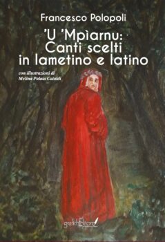 Presentata l’ultima fatica letteraria del prof. Francesco Polopoli, “'U 'Mpìarnu: Canti scelti in lametino e latino”