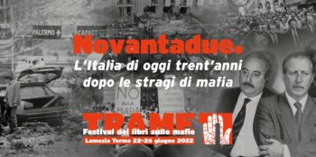 Il Festival Trame.11 a Lamezia dal 22 al 26 giugno con "Novantadue. L’Italia di oggi trent’anni dopo le stragi di mafia”