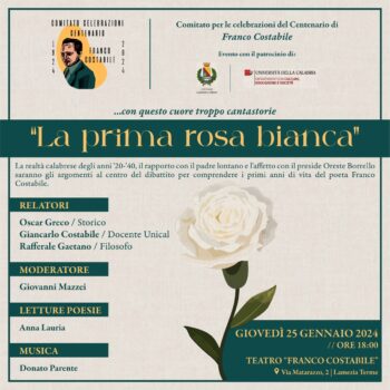 Lamezia Terme, “La prima rosa bianca” primo evento della rassegna “...con questo cuore troppo cantastorie” per il centenario di Franco Costabile