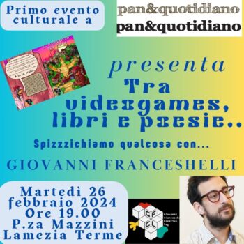 Lamezia Terme, tra videogame, libri e musica, martedì 27 febbraio a “Pan&quotidiano” incontro con Giovanni Franceschelli e Paolo Giudici
