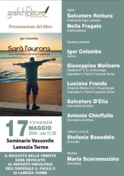 Lamezia, il 17 maggio presentazione del libro di Igor Colombo "Sarà l'Aurora", opera che narra la sua personale battaglia contro il cancro