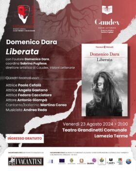 A Lamezia straordinaria anteprima nazionale dell’ultimo capolavoro di Domenico Dara “Liberata”
