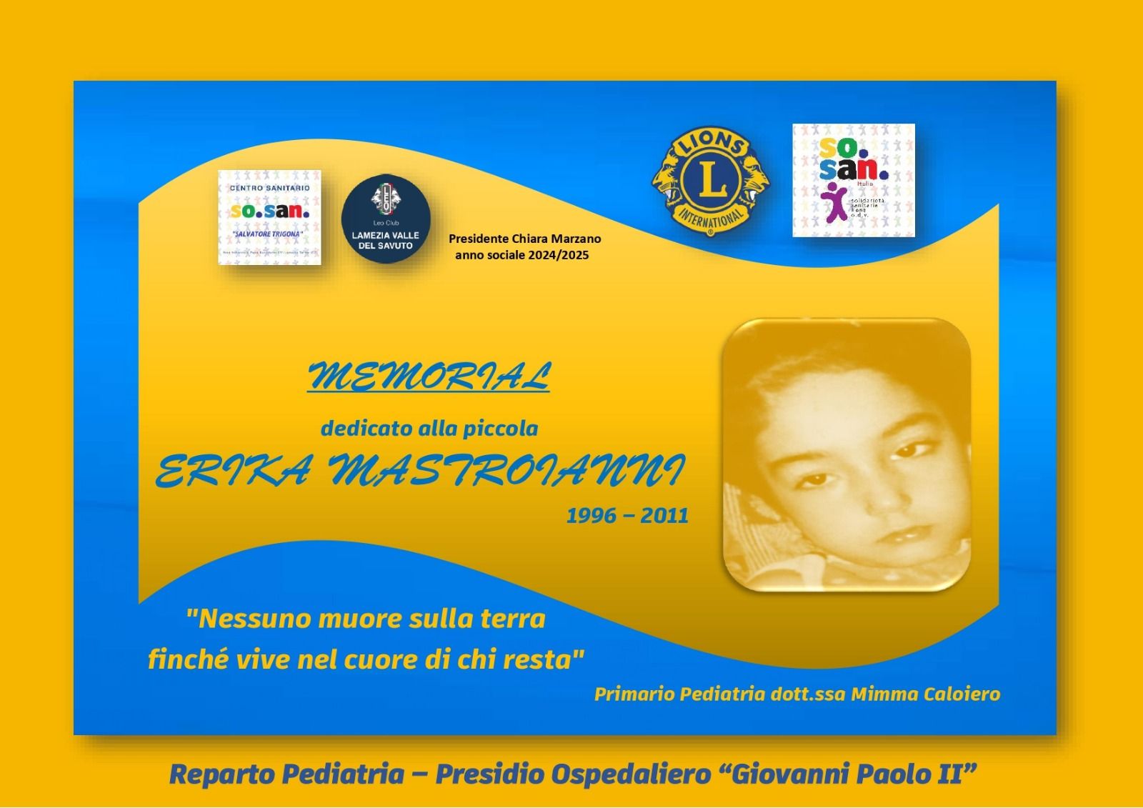 Memorial dedicato alla piccola Erika Mastroianni, iniziativa nel reparto di pediatria dell’ospedale di Lamezia a cura del centro So.San “Salvatore Trigona” e del Leo Club Lamezia VdS