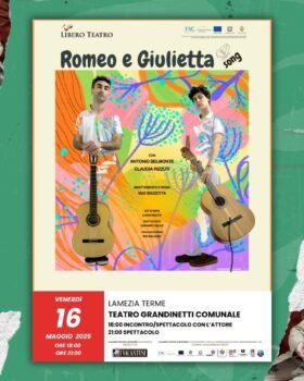 Lamezia, il 16 maggio 'Romeo e Giulietta Song' spettacolo innovativo e originale al Teatro Grandinetti