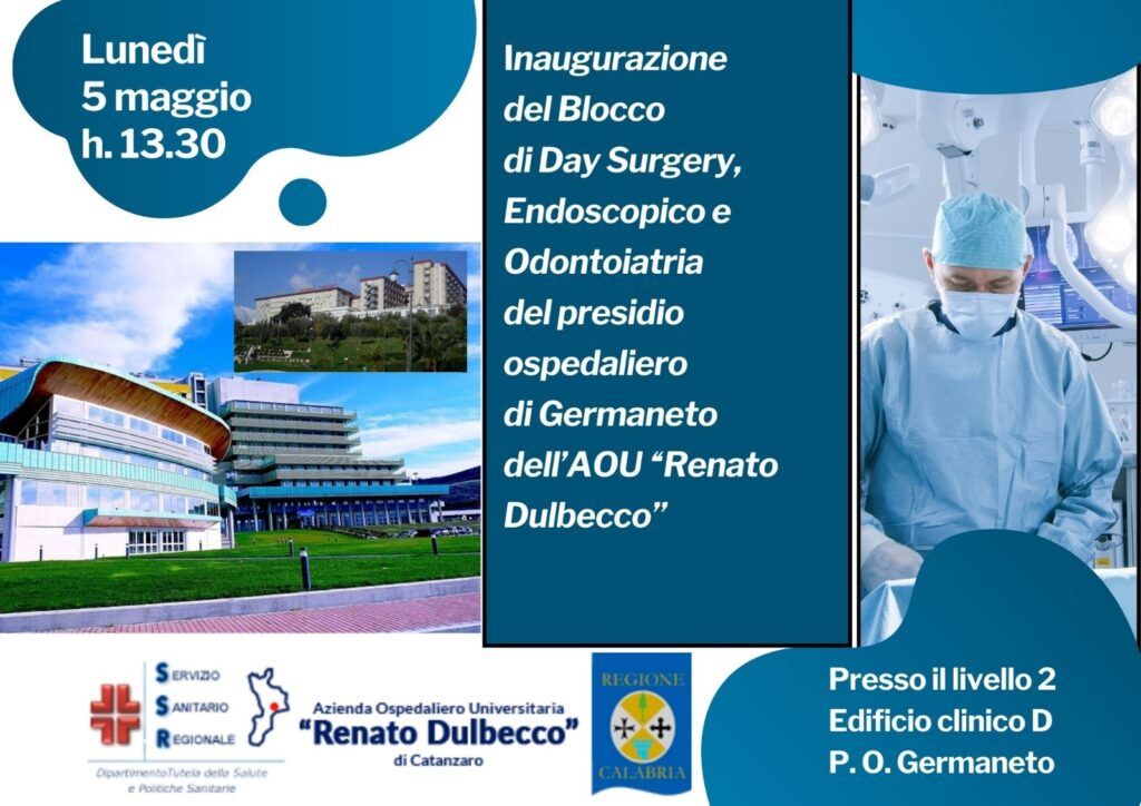 AOU 'Renato Dulbecco': lunedì 5 maggio l’inaugurazione del Blocco di Day Surgery, di Endoscopia e Odontoiatria al Presidio di Germaneto